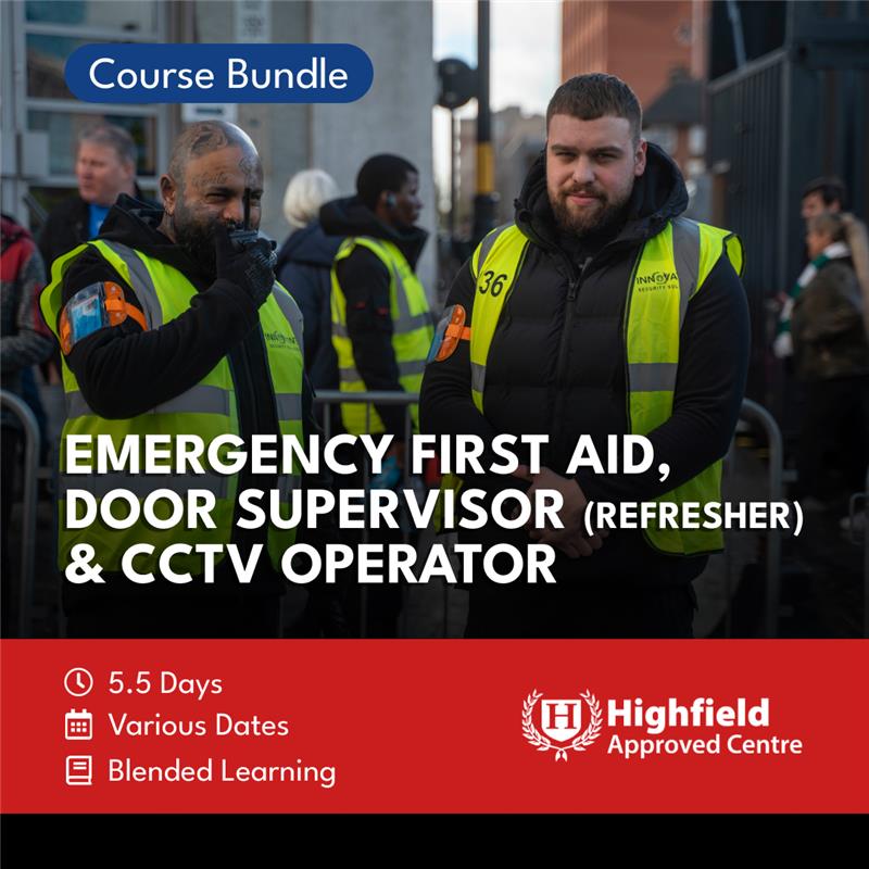 Emergency First Aid At Work + Door Supervisor Refresher & Cctv Operator