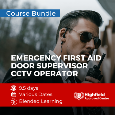 Door Supervisor & Cctv Bundle & Emergency First Aid At Work